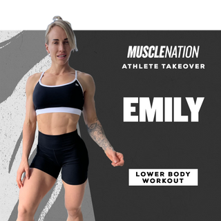 Emily's Lower Body Workout-Muscle Nation